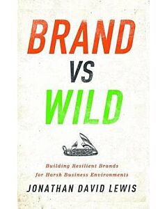 Фото - Brand vs. Wild. Building Resilient Brands for Harsh Business Environments