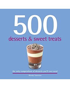 Фото - 500 Desserts & Sweet Treats. The Only Compendium of Desserts You'll Ever Need
