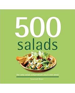 Фото - 500 Salads. The Only Salad Compendium You'll Ever Need