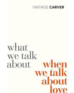 Фото - What We Talk About When We Talk About Love (Vintage Classics)