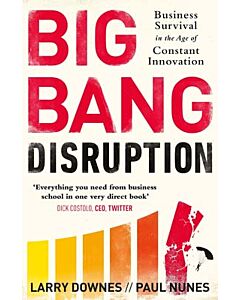 Фото - Big Bang Disruption. Business Survival In The Age Of Constant Innovation