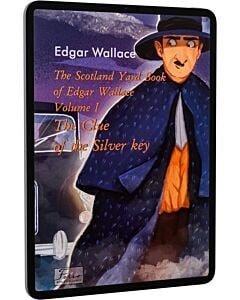Фото - E-book: The Scotland Yard Book of Edgar Wallace. Volume I. The Clue of the Silver Key