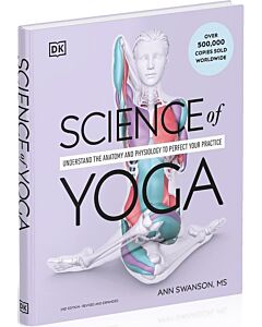 Фото - Science Of Yoga. Understand the Anatomy and Physiology to Perfect Your Practice