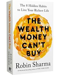 Фото - The Wealth Money Can't Buy. The 8 Hidden Habits to Live Your Richest Life