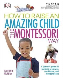 Фото - How To Raise An Amazing Child the Montessori Way