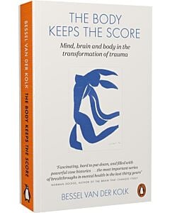 Фото - The Body Keeps the Score. Mind, Brain and Body in the Transformation of Trauma