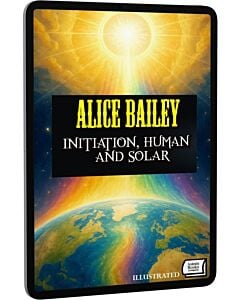 Фото - E-book: Initiation, Human and Solar (illustrated)
