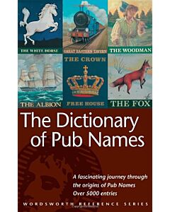 Фото - The Dictionary of Pub Names (Wordsworth Reference Series)