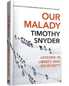 Фото - Our Malady. Lessons in Liberty and Solidarity
