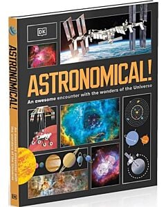 Фото - Astronomical! An Awesome Encounter With the Wonders of the Universe