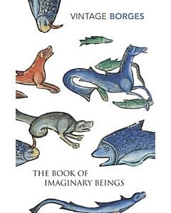 Фото - The Book Of Imaginary Beings (Vintage Classics)