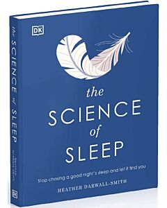 Фото - The Science of Sleep: Stop Chasing a Good Night’s Sleep and Let It Find You