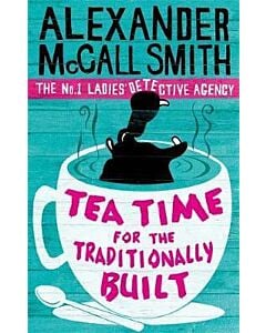 Фото - The No.1 Ladies' Detective Agency. Book 10. Tea Time for the Traditionally Built