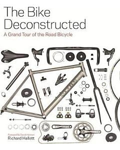 Фото - The Bike Deconstructed: A Grand Tour of the Road Bicycle