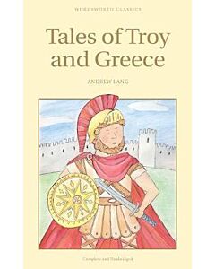 Фото - Tales of Troy and Greece (Wordsworth Children's Classics)