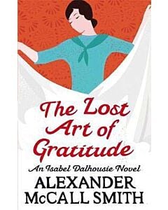 Фото - The Lost Art Of Gratitude. Book 6 (Isabel Dalhousie)