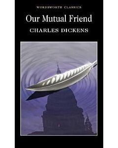 Фото - Our Mutual Friend (Wordsworth Classics)