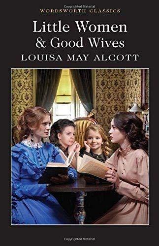 Little Women & Good Wives. Louisa May Alcott - купити в Україні за низькою ціною – Книгарня "Є"