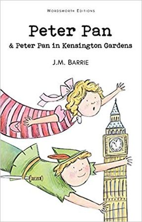 Peter Pan & Peter Pan in Kensington Gardens (Wordsworth Children's Classics)