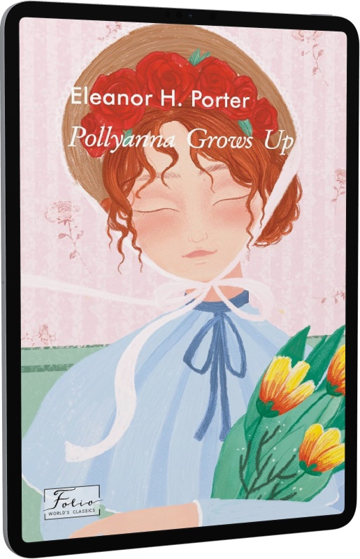 E-book: Pollyanna Grows Up (Folio World's Classics)