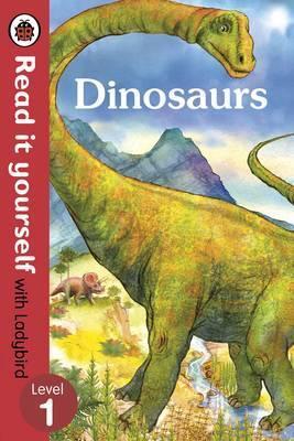 Dinosaurs - Read it yourself with Ladybird: Level 1