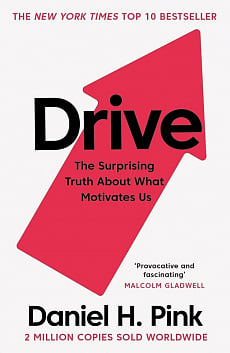 Drive. The Surprising Truth About What Motivates Us