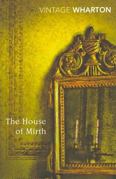The House of Mirth. Vintage Classics