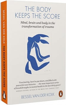 The Body Keeps the Score. Mind, Brain and Body in the Transformation of Trauma