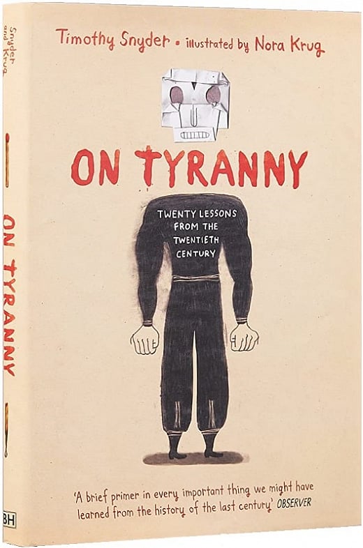 On Tyranny Graphic Edition. Twenty Lessons from the Twentieth Century